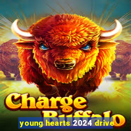 young hearts 2024 drive